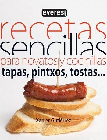 Recetas sencillas para novatos y cocinillas. Tapas, pintxos, tostas... | 9788444121376 | Xabier Gutiérrez | Llibres Parcir | Librería Parcir | Librería online de Manresa | Comprar libros en catalán y castellano online