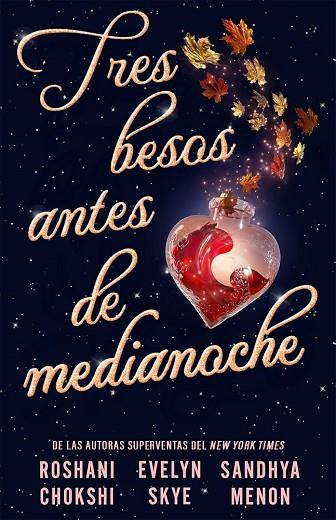 TRES BESOS ANTES DE MEDIANOCHE | 9791387711177 | CHOKSHI, ROSHANI/MENON, SANDHYA/SKYE, EVELYN | Llibres Parcir | Llibreria Parcir | Llibreria online de Manresa | Comprar llibres en català i castellà online