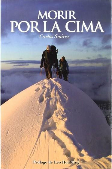 MORIR POR LA CIMA | 9788461528462 | QUIROGA SUÁREZ, CARLOS FERNANDO | Llibres Parcir | Librería Parcir | Librería online de Manresa | Comprar libros en catalán y castellano online