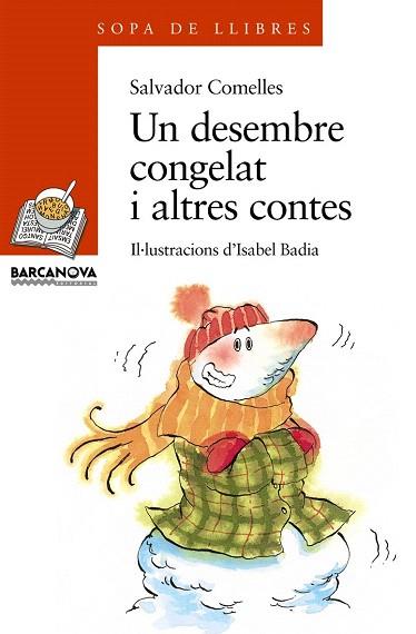 UN DESEMBRE CONGELAT I ALTRES CONTES | 9788448910150 | COMELLES, SALVADOR | Llibres Parcir | Llibreria Parcir | Llibreria online de Manresa | Comprar llibres en català i castellà online