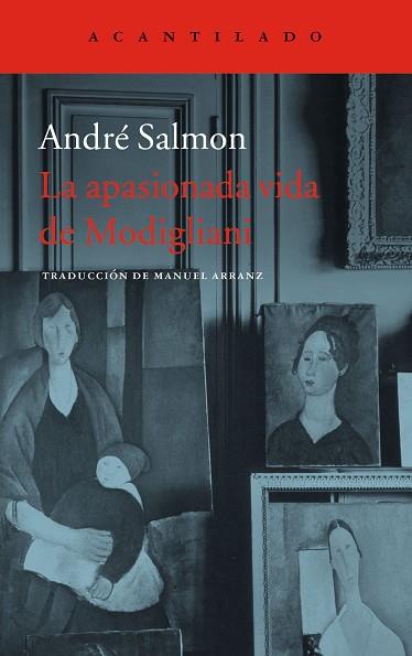 LA APASIONADA VIDA DE MODIGLIANI | 9788416748501 | SALMON, ANDRÉ | Llibres Parcir | Librería Parcir | Librería online de Manresa | Comprar libros en catalán y castellano online