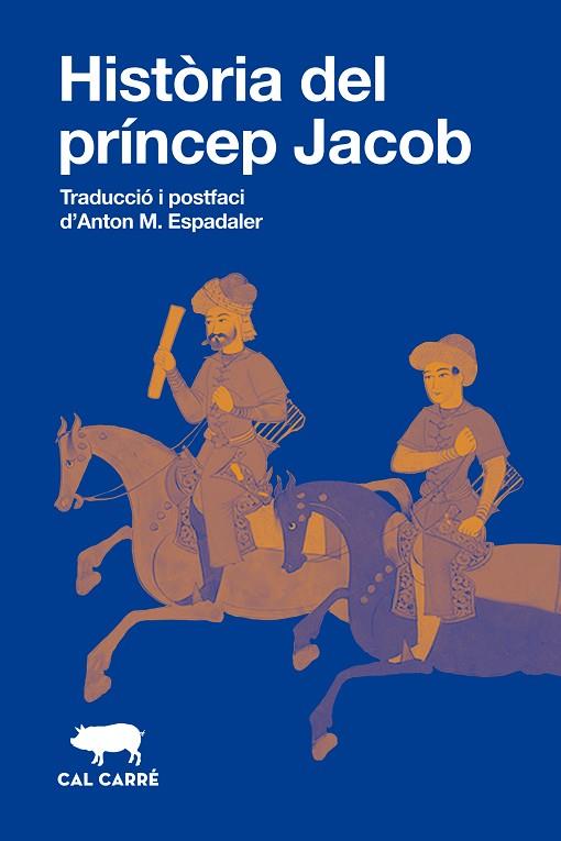HISTÒRIA DEL PRÍNCEP JACOB | 9788412863581 | ANÓNIMO | Llibres Parcir | Librería Parcir | Librería online de Manresa | Comprar libros en catalán y castellano online