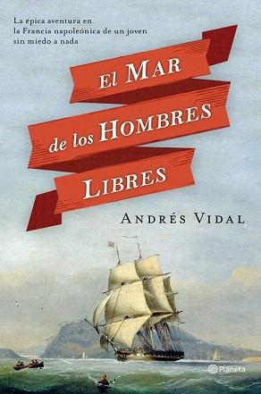 EL MAR DE LOS HOMBRES LIBRES | 9788408112273 | ANDRÉS VIDAL | Llibres Parcir | Llibreria Parcir | Llibreria online de Manresa | Comprar llibres en català i castellà online