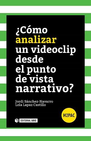 ¿CÓMO ANALIZAR UN VIDEOCLIP DESDE EL PUNTO DE VISTA NARRATIVO? | 9788490644492 | SÁNCHEZ NAVARRO, JORDI/LAPAZ CASTILLO, LOLA | Llibres Parcir | Librería Parcir | Librería online de Manresa | Comprar libros en catalán y castellano online