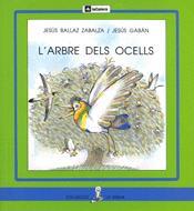 L ARBRE DELS OCELLS | 9788424622671 | BALLAZ ZABALZA JESUS | Llibres Parcir | Librería Parcir | Librería online de Manresa | Comprar libros en catalán y castellano online