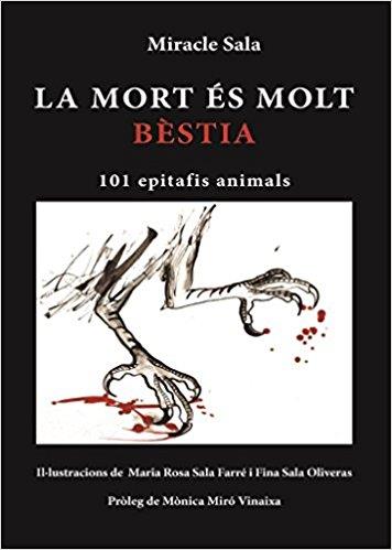 LA MORT ÉS MOLT BÈSTIA | 9788494725968 | SALA FARRé, MIRACLE | Llibres Parcir | Librería Parcir | Librería online de Manresa | Comprar libros en catalán y castellano online