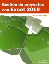 GESTION DE PROYECTOS CON EXCEL 2010 | 9788441528635 | JOSE LUIS PONZ TIENDA | Llibres Parcir | Librería Parcir | Librería online de Manresa | Comprar libros en catalán y castellano online