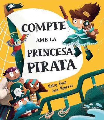 COMPTE AMB LA PRINCESA PIRATA | 9788417207694 | RYAN, HOLLY | Llibres Parcir | Librería Parcir | Librería online de Manresa | Comprar libros en catalán y castellano online