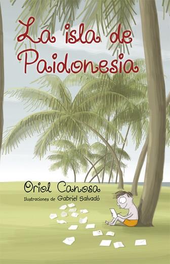 LA ISLA DE PAIDONESIA | 9788424660673 | CANOSA, ORIOL | Llibres Parcir | Llibreria Parcir | Llibreria online de Manresa | Comprar llibres en català i castellà online