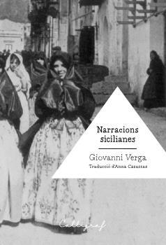 NARRACIONS SICILIANES | 9788494606434 | VERGA, GIVANNI | Llibres Parcir | Librería Parcir | Librería online de Manresa | Comprar libros en catalán y castellano online