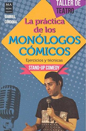 LA PRÁCTICA DE LOS MONÓLOGOS CÓMICOS | 9788494650475 | CORDOBA, GABRIEL | Llibres Parcir | Librería Parcir | Librería online de Manresa | Comprar libros en catalán y castellano online