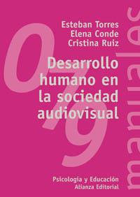 DESARROLLO HUMANO SOCIEDAD AUDIOVISUAL | 9788420686455 | TORRES ESTEBAN | Llibres Parcir | Llibreria Parcir | Llibreria online de Manresa | Comprar llibres en català i castellà online