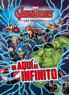 LOS VENGADORES. LOS ORÍGENES. DE AQUÍ AL INFINITO | 9788416914197 | MARVEL | Llibres Parcir | Librería Parcir | Librería online de Manresa | Comprar libros en catalán y castellano online