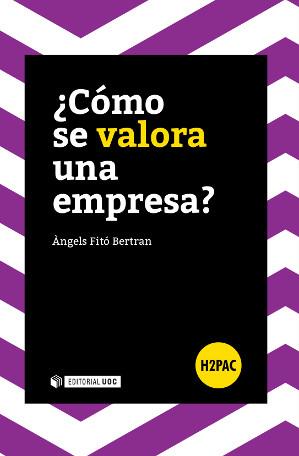 ¿CÓMO SE VALORA UNA EMPRESA? | 9788490645338 | FITÓ BERTRAN, ÀNGELS | Llibres Parcir | Librería Parcir | Librería online de Manresa | Comprar libros en catalán y castellano online