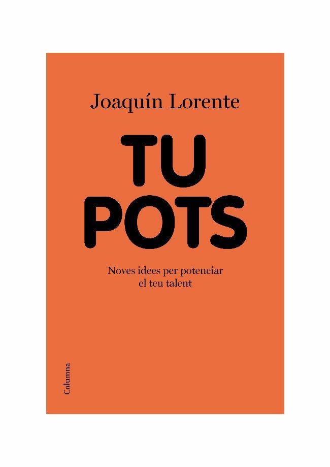 TU POTS | 9788466413541 | LORENTE JOAQUIN | Llibres Parcir | Librería Parcir | Librería online de Manresa | Comprar libros en catalán y castellano online