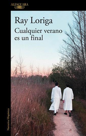 CUALQUIER VERANO ES UN FINAL | 9788420456539 | LORIGA, RAY | Llibres Parcir | Llibreria Parcir | Llibreria online de Manresa | Comprar llibres en català i castellà online