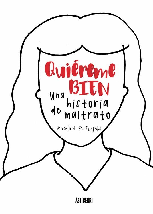 QUIEREME BIEN UNA HISTORIA DE MALTRATO | 9788416880447 | B. PENFOLD ROSALIND | Llibres Parcir | Librería Parcir | Librería online de Manresa | Comprar libros en catalán y castellano online