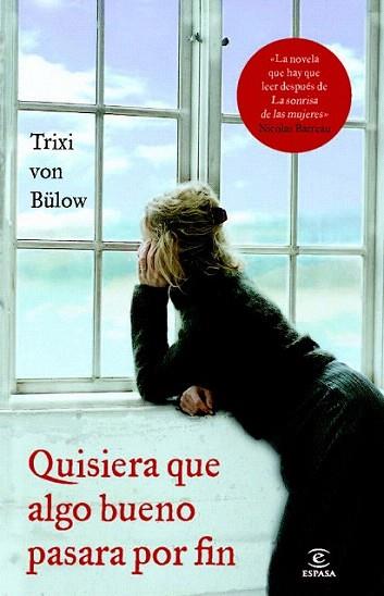 Quisiera que algo bueno pasara por fin | 9788467007688 | Trixi Von Bülow | Llibres Parcir | Llibreria Parcir | Llibreria online de Manresa | Comprar llibres en català i castellà online