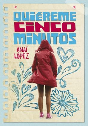 QUIÉREME CINCO MINUTOS | 9788490438398 | ANAÍ LÓPEZ | Llibres Parcir | Llibreria Parcir | Llibreria online de Manresa | Comprar llibres en català i castellà online