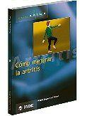 COMO MEJORAR LA ARTRITIS | 9788495114983 | SAYCE VALERIE | Llibres Parcir | Llibreria Parcir | Llibreria online de Manresa | Comprar llibres en català i castellà online