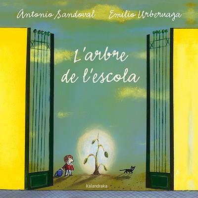 L'ARBRE DE L'ESCOLA | 9788484642640 | SANDOVAL, ANTONIO | Llibres Parcir | Llibreria Parcir | Llibreria online de Manresa | Comprar llibres en català i castellà online