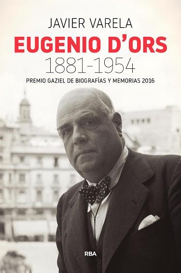 EUGENIO D'ORS 1881-1954 (P. GAZIEL 2016) | 9788490568330 | VARELA TORTAJADA, JAVIER | Llibres Parcir | Llibreria Parcir | Llibreria online de Manresa | Comprar llibres en català i castellà online