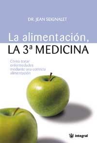 LA ALIMENTACION LA 3 MEDICINA | 9788478711345 | SEIGNALET | Llibres Parcir | Llibreria Parcir | Llibreria online de Manresa | Comprar llibres en català i castellà online
