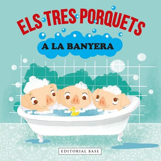 ELS TRES PORQUETS A LA BANYERA | 9788418434990 | GASOL, ANNA/BLANCH, TERESA/RAMOS, TERESA | Llibres Parcir | Librería Parcir | Librería online de Manresa | Comprar libros en catalán y castellano online