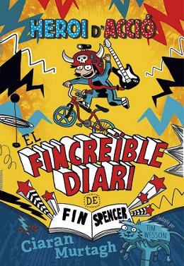 HEROI D'ACCIO 1. EL FINCREÏBLE DIARI DE FIN SPENCER | 9788424657444 | MURTAGH, CIARAN | Llibres Parcir | Llibreria Parcir | Llibreria online de Manresa | Comprar llibres en català i castellà online