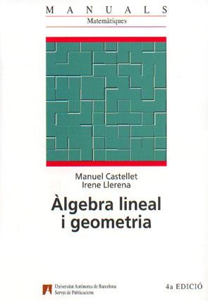 ALGEBRA LINEAL I GEOMETRIA | 9788474889437 | CASTELLET | Llibres Parcir | Llibreria Parcir | Llibreria online de Manresa | Comprar llibres en català i castellà online