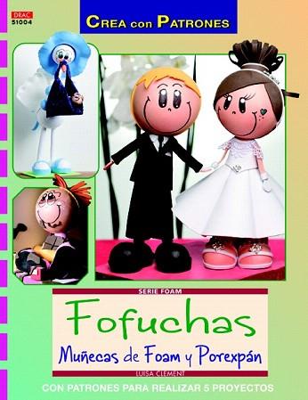 FOFUCHAS MUÑECAS DE FOAM Y POREXPAN | 9788498743340 | CLEMENT, LUISA | Llibres Parcir | Llibreria Parcir | Llibreria online de Manresa | Comprar llibres en català i castellà online