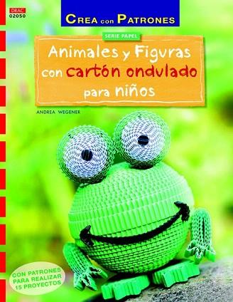 ANIMALES Y FIGURAS CON CARTÓN ONDULADO PARA NIÑOS | 9788498744491 | WEGENER, ANDREA | Llibres Parcir | Llibreria Parcir | Llibreria online de Manresa | Comprar llibres en català i castellà online