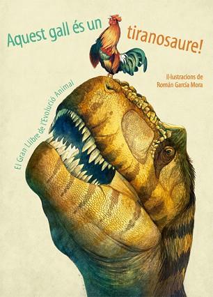 AQUEST GALL ES UN TIRANOSAURE! (VVKIDS) | 9788468253534 | EQUIPO EDITORIAL | Llibres Parcir | Librería Parcir | Librería online de Manresa | Comprar libros en catalán y castellano online