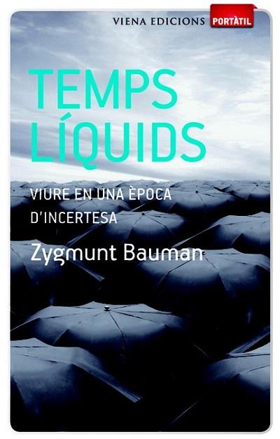 TEMPS LIQUIDS portatil | 9788483306482 | BAUMAN ZYGMUNT | Llibres Parcir | Llibreria Parcir | Llibreria online de Manresa | Comprar llibres en català i castellà online