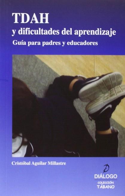 TDAH Y DIFICULTADES DEL APRENDIZAJE | 9788496976788 | AGUILAR MILLASTRE, CRISTÓBAL | Llibres Parcir | Llibreria Parcir | Llibreria online de Manresa | Comprar llibres en català i castellà online