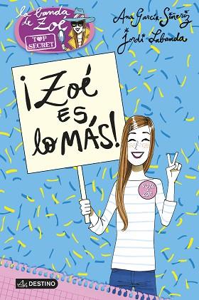 ¡ZOÉ ES LO MÁS! | 9788408152200 | ANA GARCÍA-SIÑERIZ/JORDI LABANDA BLANCO | Llibres Parcir | Llibreria Parcir | Llibreria online de Manresa | Comprar llibres en català i castellà online