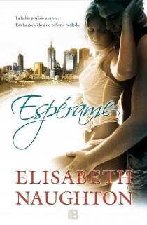 ESPÉRAME | 9788466653909 | NAUGHTON, ELISABETH | Llibres Parcir | Llibreria Parcir | Llibreria online de Manresa | Comprar llibres en català i castellà online