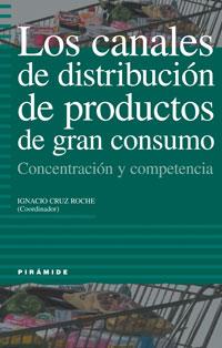 CANALES DE DISTRIBUCION PRODUCTOS DE GRAN CONSUMO | 9788436814040 | CRUZ ROCHE | Llibres Parcir | Llibreria Parcir | Llibreria online de Manresa | Comprar llibres en català i castellà online
