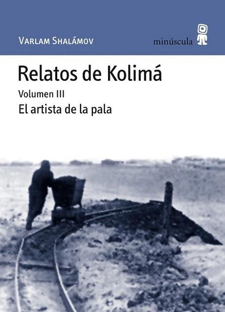 RELATOS DE KOLIMA VOL III el artista de la pala | 9788495587657 | VARLAM SHALAMOV | Llibres Parcir | Librería Parcir | Librería online de Manresa | Comprar libros en catalán y castellano online