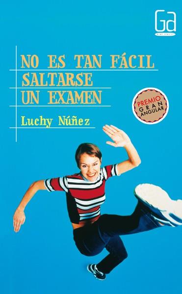 NO ES TAN FACIL SALTARSE UN EXAMEN | 9788434866188 | NUÐEZ LUCHY | Llibres Parcir | Llibreria Parcir | Llibreria online de Manresa | Comprar llibres en català i castellà online