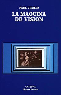 LA MAQUINA DE VISION | 9788437608846 | VIRILIO | Llibres Parcir | Librería Parcir | Librería online de Manresa | Comprar libros en catalán y castellano online