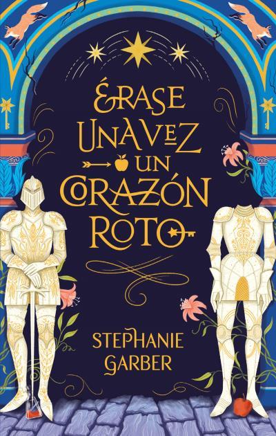 ÉRASE UNA VEZ UN CORAZÓN ROTO | 9788417854447 | GARBER, STEPHANIE | Llibres Parcir | Llibreria Parcir | Llibreria online de Manresa | Comprar llibres en català i castellà online