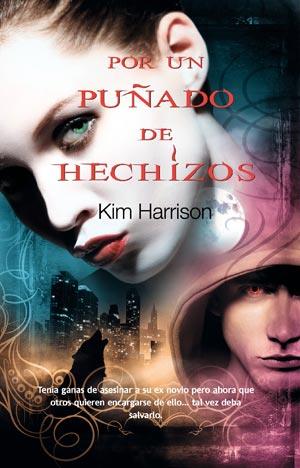 POR UN PUÐADO DE ECHIZOS Serie Rachel Morgan 4 | 9788498006100 | KIM HARRISON | Llibres Parcir | Librería Parcir | Librería online de Manresa | Comprar libros en catalán y castellano online