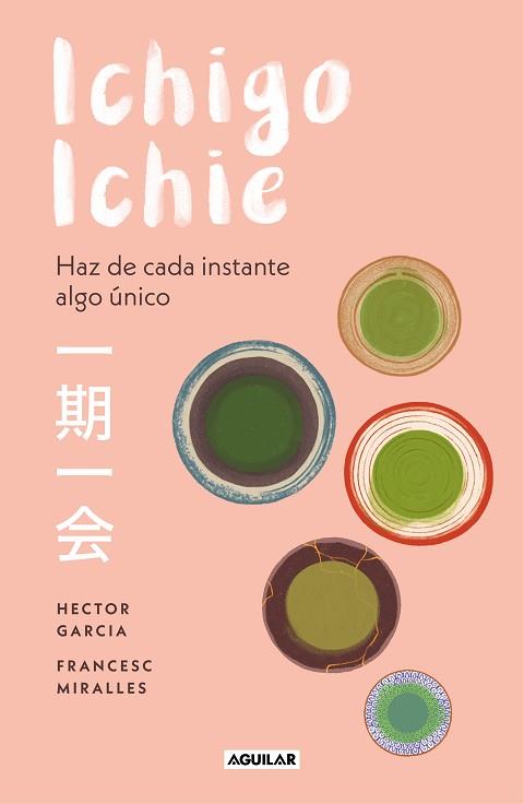 ICHIGO-ICHIE | 9788403519510 | GARCÍA, HÉCTOR/MIRALLES, FRANCESC | Llibres Parcir | Llibreria Parcir | Llibreria online de Manresa | Comprar llibres en català i castellà online
