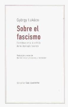SOBRE EL FASCISMO: CONTRIBUCION A LA CRITICA DE LA IDEOLOGIA FASCISTA | 9786316522115 | LUKACS, GYORGY | Llibres Parcir | Llibreria Parcir | Llibreria online de Manresa | Comprar llibres en català i castellà online