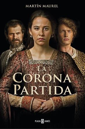LA CORONA PARTIDA | 9788401019227 | MARTÍN MAUREL | Llibres Parcir | Llibreria Parcir | Llibreria online de Manresa | Comprar llibres en català i castellà online