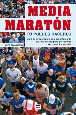 MEDIA MARATON tu puedes hacerlo | 9788479026301 | JEFF GALLOWAY | Llibres Parcir | Librería Parcir | Librería online de Manresa | Comprar libros en catalán y castellano online