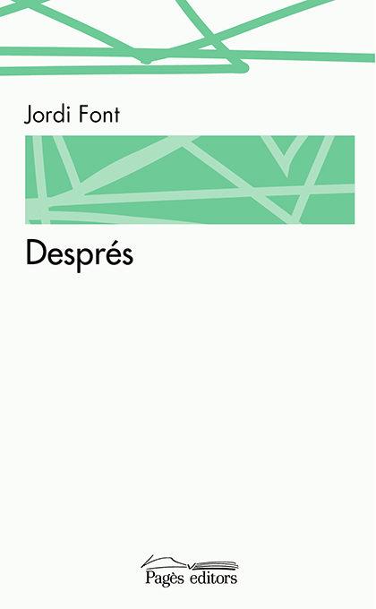 DESPRÉS | 9788499758152 | FONT CARDONA, JORDI | Llibres Parcir | Librería Parcir | Librería online de Manresa | Comprar libros en catalán y castellano online