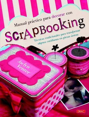 MANUAL PRÁCTICO PARA DECORAR CON SCRAPBOOKING | 9788498744415 | VENTER, JACLYN | Llibres Parcir | Llibreria Parcir | Llibreria online de Manresa | Comprar llibres en català i castellà online