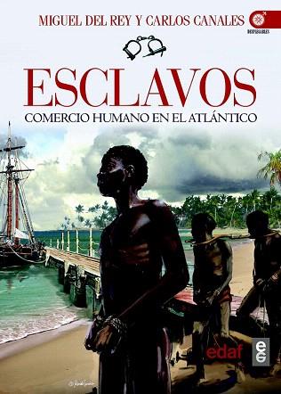 ESCLAVOS | 9788441434011 | DEL REY, MIGUEL/CANALES, CARLOS | Llibres Parcir | Llibreria Parcir | Llibreria online de Manresa | Comprar llibres en català i castellà online